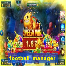 football manager 2019 fm scout